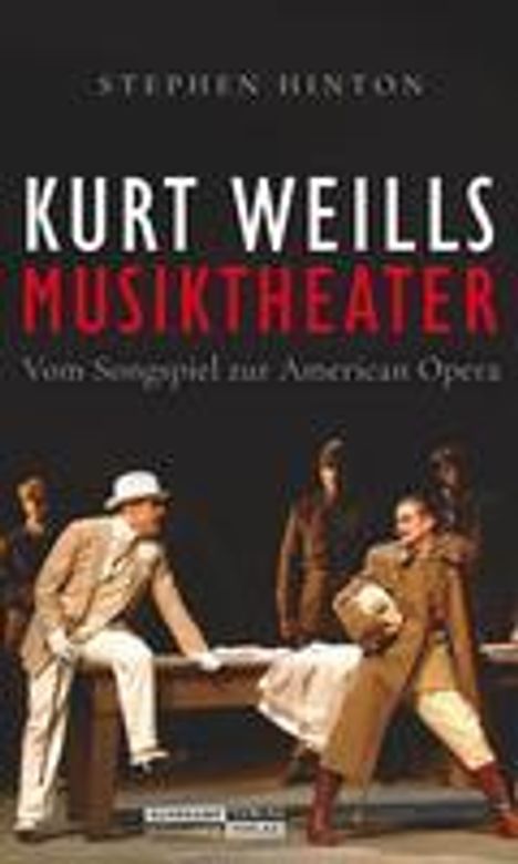 Stephen Hinton: Kurt Weills Musiktheater, Buch