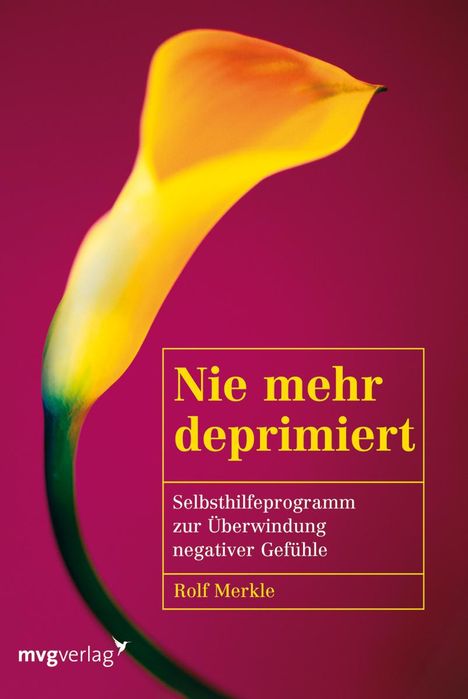 Rolf Merkle: Nie mehr deprimiert, Buch