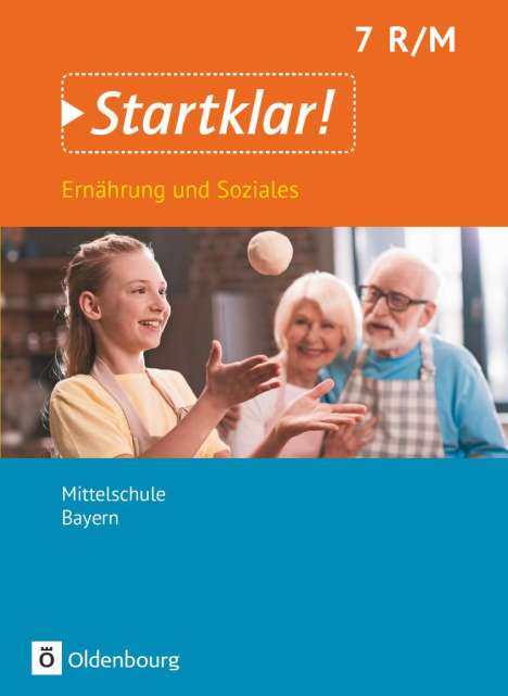 Christine Buchholz: Startklar! 7. Jahrgangsstufe- Ernährung und Soziales - Mittelschule Bayern - Schülerbuch, Buch