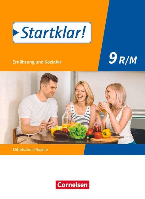 Christine Buchholz: Startklar! 9. Jahrgangsstufe - Ernährung und Soziales - Mittelschule Bayern - Schülerbuch, Buch