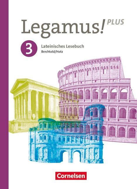 Robert Christian Reisacher: Legamus! - Lateinisches Lesebuch - Ausgabe Bayern 2021 - Band 3: 11. Jahrgangsstufe, Buch