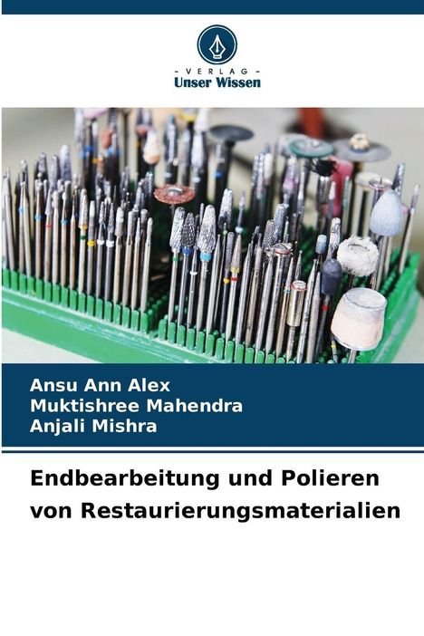 Ansu Ann Alex: Endbearbeitung und Polieren von Restaurierungsmaterialien, Buch