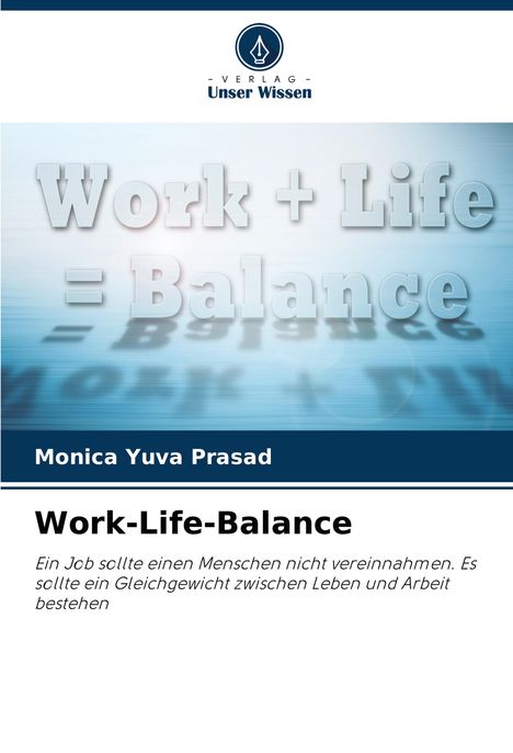 Monica Yuva Prasad: Work-Life-Balance, Buch