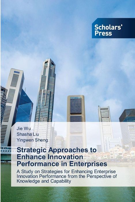 Schrift: "Strategic Approaches to Enhance Innovation Performance in Enterprises" vor Wolkenkratzern und einem blauen Himmel.