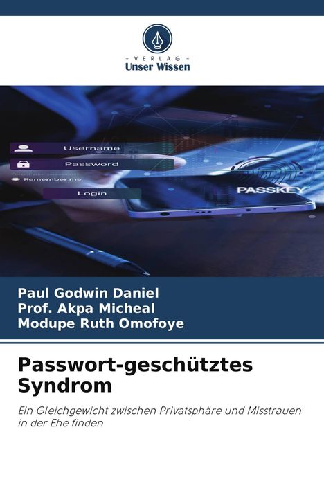 "Passwort-geschütztes Syndrom: Ein Gleichgewicht zwischen Privatsphäre und Misstrauen in der Ehe finden." Oben ein Logo.