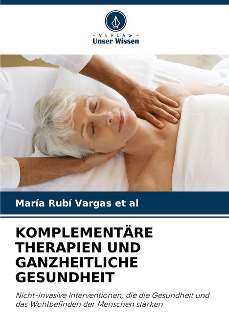 María Rubí Vargas Et Al: Komplementäre Therapien Und Ganzheitliche Gesundheit, Buch