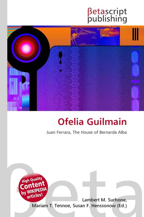 Ofelia Guilmain. Juan Ferrara, The House of Bernarda Alba. Betascript Publishing. Buntes abstraktes Design mit Kreisen.