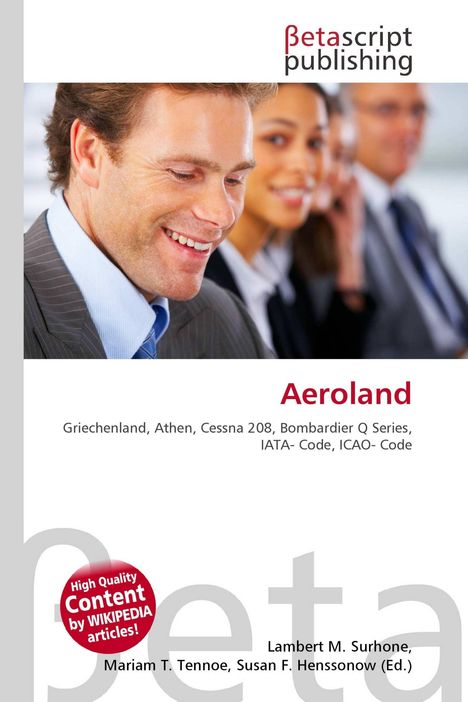 "Aeroland: Griechenland, Athen, Cessna 208, Bombardier Q Series, IATA, ICAO. Betascript Publishing Logo. Lachende Personen."