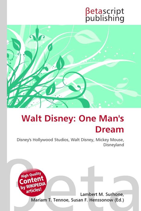 "Buchcover: 'Walt Disney: One Man's Dream' mit floralem, grünem Design und Namen der Autoren unten."