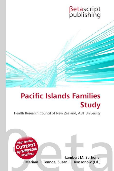 Pacific Islands Families Study. Health Research Council of New Zealand, AUT University. Logo von Betascript Publishing.