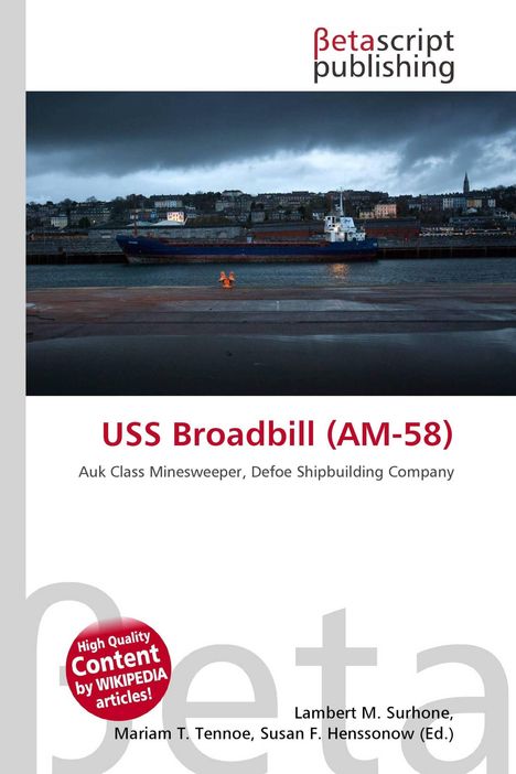 „USS Broadbill (AM-58)“, Auk-Klasse Minensucher. Betascript Publishing Logo, ein Schiff liegt im Hafen vor einer Stadt.