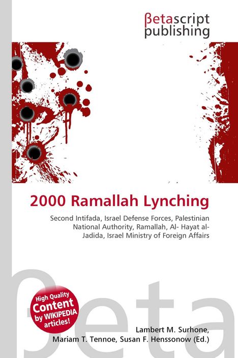 "2000 Ramallah Lynching" steht im Zentrum. Blutrote Spritzer und Einschusslöcher zieren den weißen Hintergrund.
