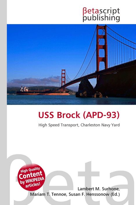 „USS Brock (APD-93) High Speed Transport, Charleston Navy Yard“, Logo „Betascript publishing“. Bild der Golden Gate Bridge.