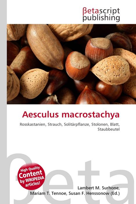 "Aesculus macrostachya, Rosskastanien, Strauch, Solitärpflanze, Stolone, Blatt, Staubbeutel." Nüsse in dichter Anordnung.