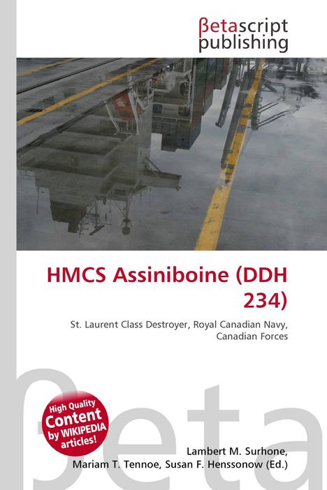 Titel: "HMCS Assiniboine (DDH 234)", darüber "Betascript publishing". Unten Autorenliste. Hintergrund: Hafenreflexion.