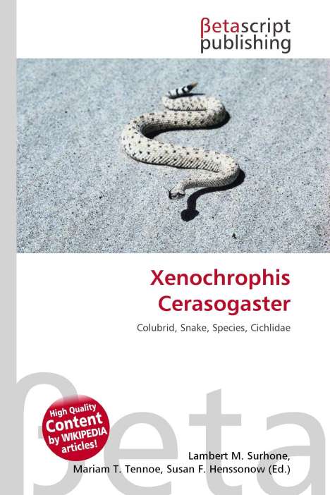 "Xenochrophis Cerasogaster" steht in Rot. Darüber ein Logo mit "Betascript Publishing". Eine schlange liegt auf grauem Sand.