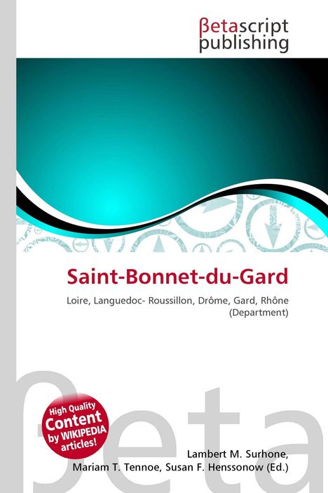 Text: „Saint-Bonnet-du-Gard, Loire, Languedoc-Roussillon, Drôme, Gard, Rhône (Department).“ Logo: Betascript publishing.