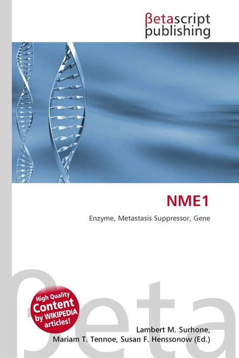 "NME1. Enzyme, Metastasis Suppressor, Gene." Logo von Betascript Publishing. Abgebildet sind blaue DNA-Helixstrukturen.