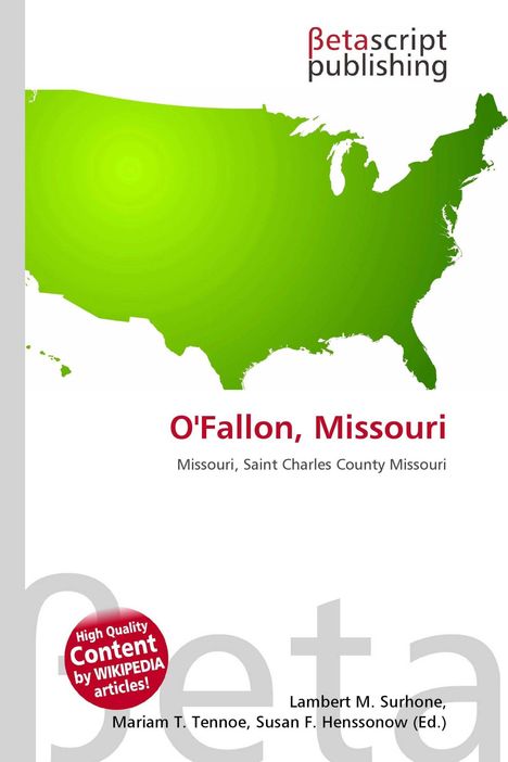 "O'Fallon, Missouri" in roter Schrift, darunter "Missouri, Saint Charles County Missouri". Grünes USA-Umrissbild.