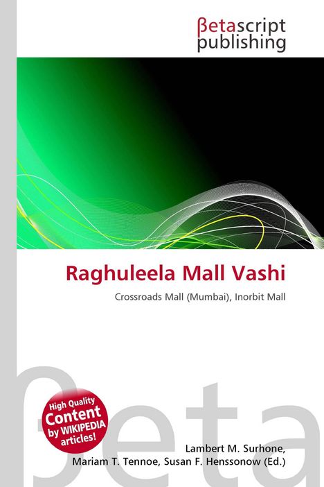 "Raghuleela Mall Vashi, Crossroads Mall (Mumbai), Inorbit Mall. Betascript Publishing. Grüner, schwarzer Hintergrund."