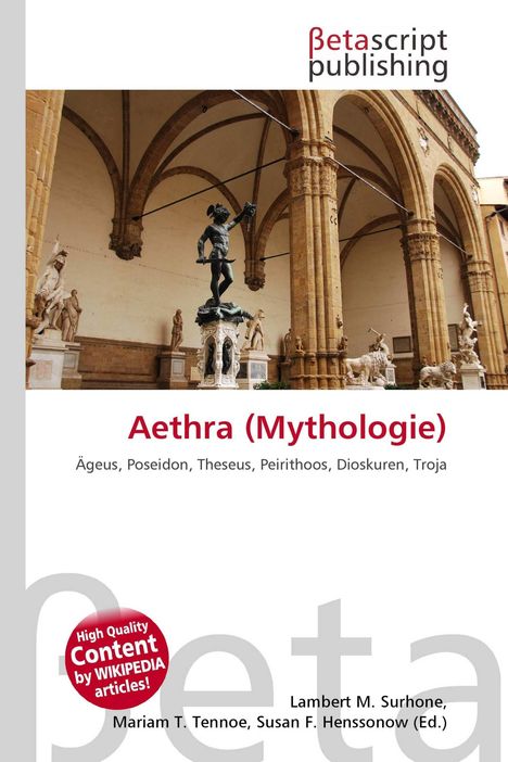"Aethra (Mythologie), Ägeus, Poseidon, Theseus, Peirithoos, Dioskuren, Troja. Architektur mit antiken Statuen unter Bögen."