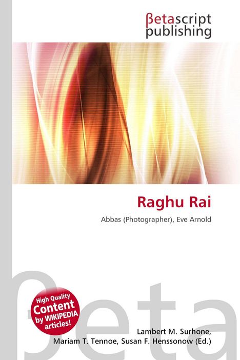 "Betascript Publishing"; "Raghu Rai"; Autoren: Abbas (Photographer), Eve Arnold. Abstrakte, wirbelnde Farbverläufe.