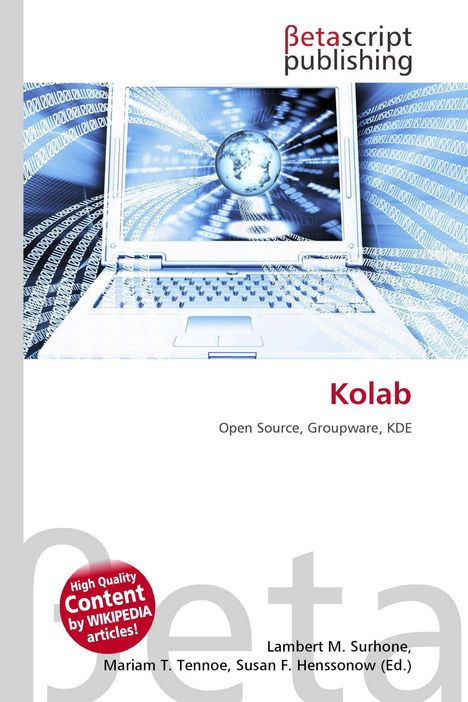 "Betascript publishing", "Kolab", "Open Source, Groupware, KDE." Laptop mit digitalem Globus und Einsen-Nullen-Muster.