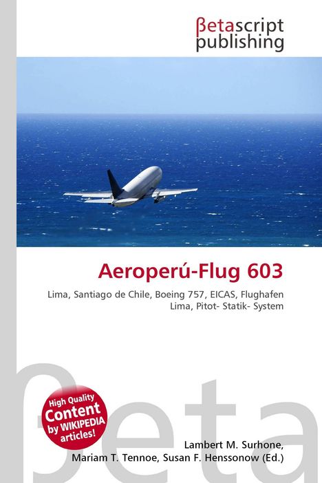 "Aeroperú-Flug 603, Lima, Santiago de Chile, Boeing 757. Ein Flugzeug fliegt über das Meer. Logo: Betascript Publishing."