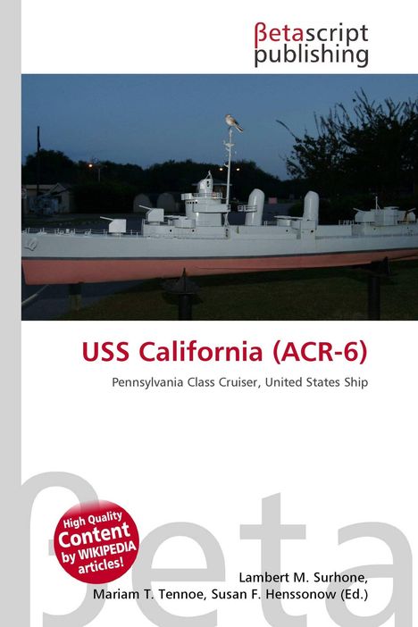 Text: "USS California (ACR-6), Pennsylvania Class Cruiser, United States Ship." Foto eines Schiffmodells im Freien.