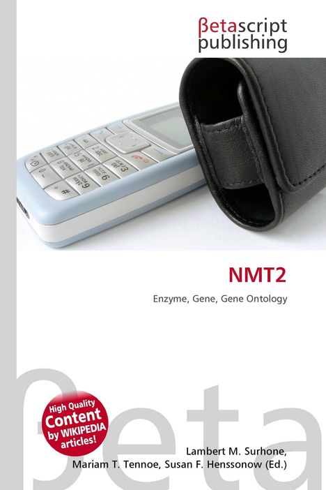 Logo von Betascript Publishing. Titel: "NMT2 - Enzyme, Gene, Gene Ontology". Enthält ein Mobiltelefon und eine schwarze Tasche.