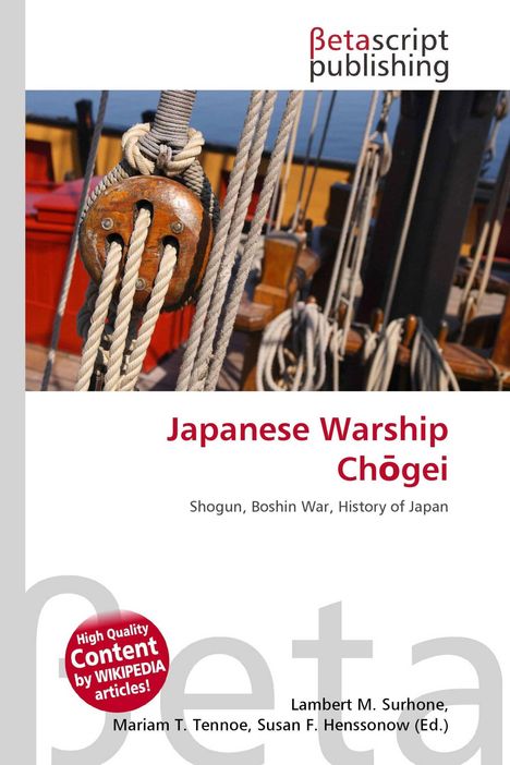 Text: "Japanese Warship Chōgei", "Shogun, Boshin War, History of Japan", "Content by WIKIPEDIA articles!". Oben: Schiffsseile.