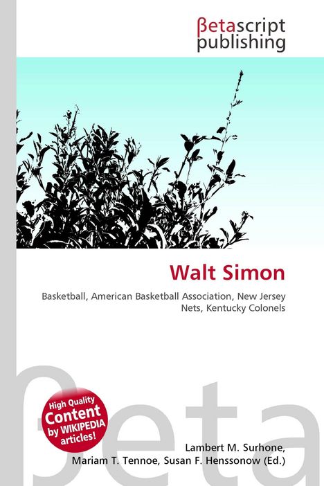 „Walt Simon: Basketball, American Basketball Association, New Jersey Nets, Kentucky Colonels.“ Logo: betascript publishing.  