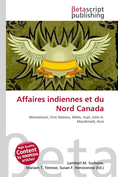 "Affaires indiennes et du Nord Canada"; Logo mit Flügeln und Banner, Verweis auf Wikipedia-Artikel, Verlag: Betascript.