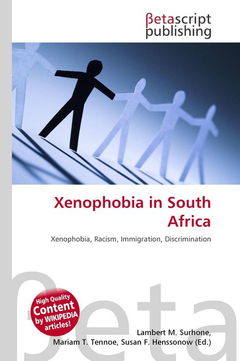 Text: "Xenophobia in South Africa", "Xenophobia, Racism, Immigration, Discrimination", "High Quality Content by WIKIPEDIA articles!". Oben rechts ein Verlagslogo. Darunter eine Illustration mit ausgeschnittenen Papierfiguren, die sich an den Händen halten.