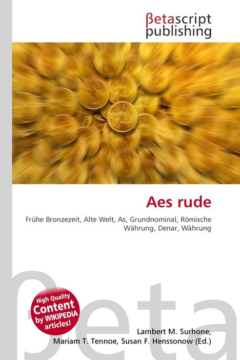 "Aes rude" in roter Schrift, darunter Begriffe zur alten Währung. Oben: Logo von Betascript Publishing. Goldmünzen im Hintergrund.