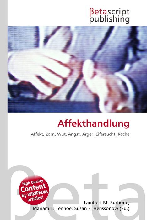 Text: Affekthandlung; Affekt, Zorn, Wut, Angst, Ärger, Eifersucht, Rache. Oben: "Betascript Publishing" Logo. Verschwommenes Bild.