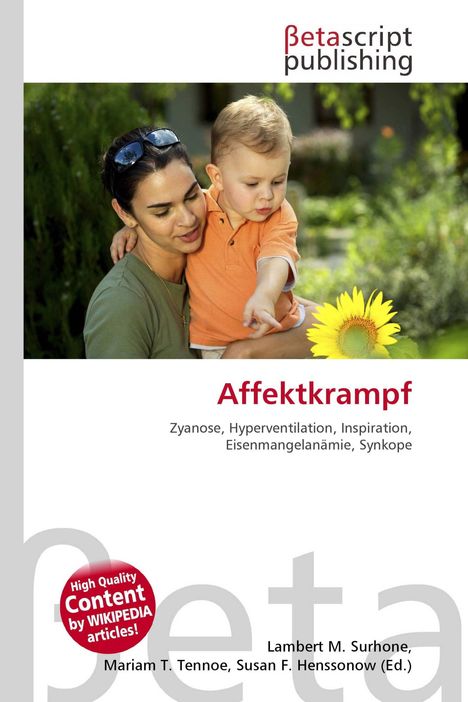 "Affektkrampf. Zyanose, Hyperventilation, Inspiration, Eisenmangelanämie, Synkope." Frau hält Kind, Sonnenblume.