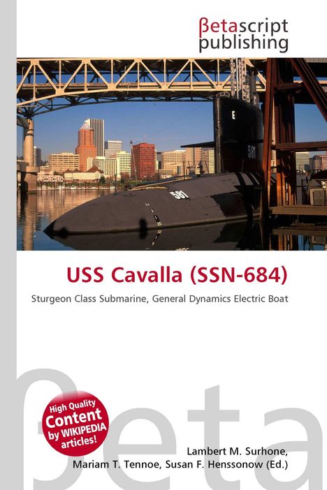 Text: "USS Cavalla (SSN-684)". Darunter "Sturgeon Class Submarine, General Dynamics Electric Boat". Logo oben "Betascript Publishing".