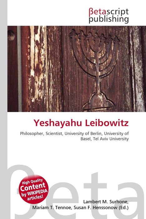 „Yeshayahu Leibowitz“, Philosoph, Wissenschaftler, Universitäten Berlin, Basel, Tel Aviv. Betascript Publishing Logo.