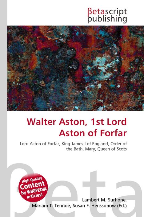 Walter Aston, 1st Lord Aston of Forfar. Bunt-texturierte Illustration mit dunkelblauen und roten Bereichen.