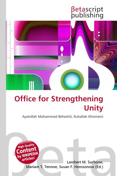 Titel: "Office for Strengthening Unity". Autoren: Ayatollah Mohammad Beheshti, Ruhallah Khomeini. Abstrakte bunte Grafik.