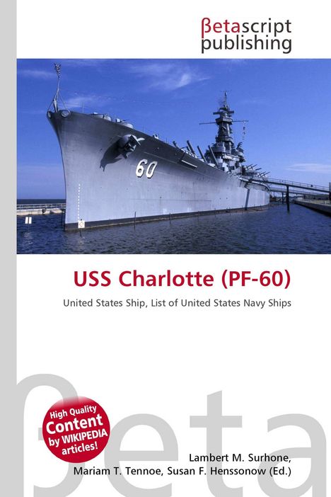 "USS Charlotte (PF-60)" in Rot. Kriegsschiff im Hafen, Nummer 60 sichtbar. "Betascript Publishing" Logo oben.