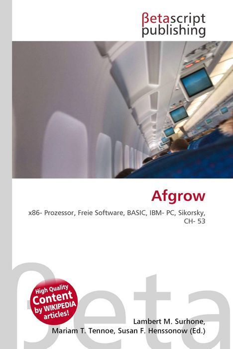 Betascript Publishing. Titel: Afgrow. Schlagworte: x86-Prozessor, Freie Software, BASIC, IBM-PC, Sikorsky, CH-53. Flugzeuginnenraum mit Monitoren.