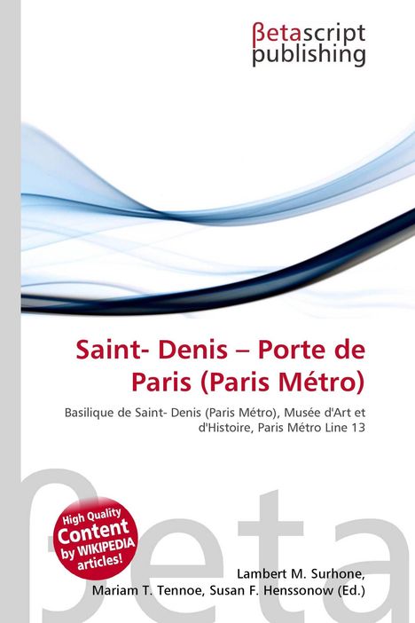 "Saint-Denis – Porte de Paris (Paris Métro), Basilique de Saint-Denis, Musée d'Art et d'Histoire, Paris Métro Line 13." Oben rechts ein Logo von "betascript publishing", dekorative blaue Wellenformen.