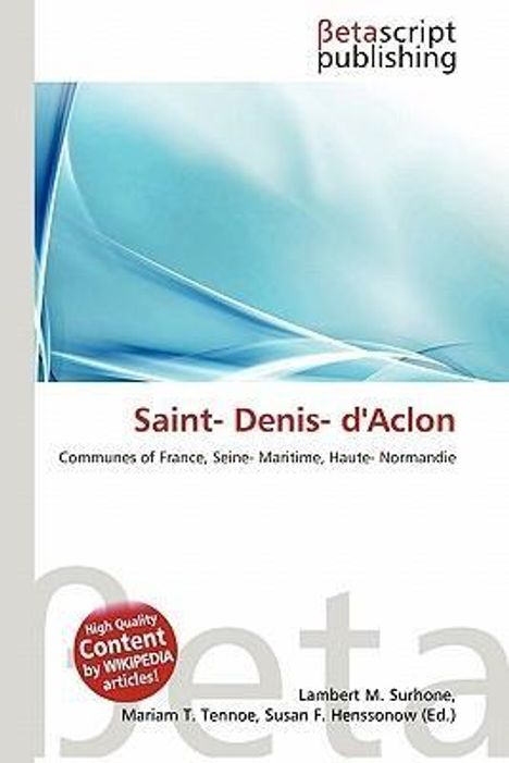 Text: "Saint-Denis-d'Aclon. Communes of France, Seine-Maritime, Haute-Normandy." Oben rechts ein "Betascript publishing" Logo.