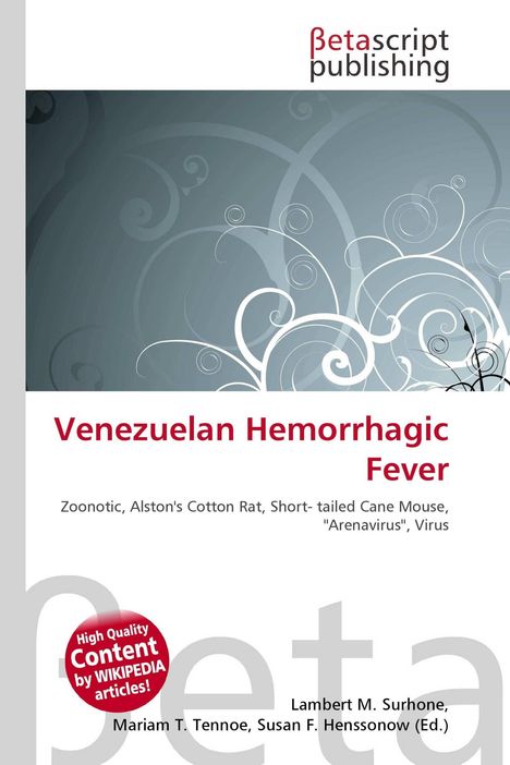 "Venezuelan Hemorrhagic Fever" in Rot auf Weiß, darüber Verlagslogo. Darunter Namen der Herausgeber, weiße Schnörkel auf Grau.