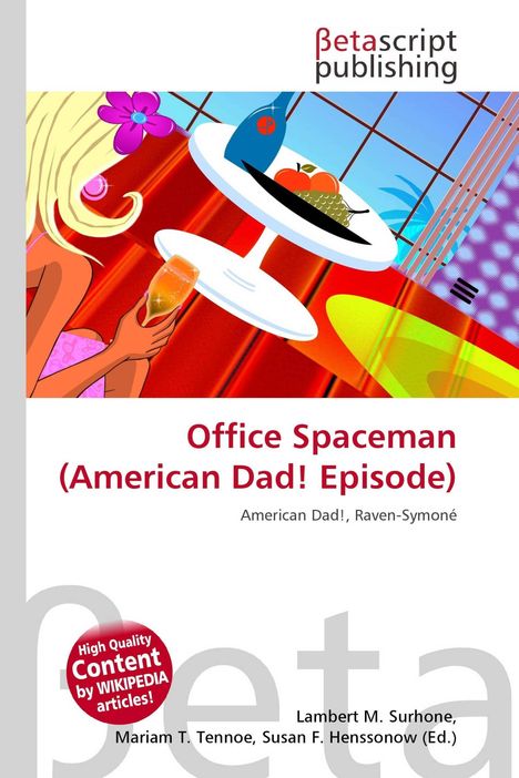 „Office Spaceman (American Dad! Episode)“; Illustration einer Frau mit Getränk und Fruchtschale im Hintergrund.