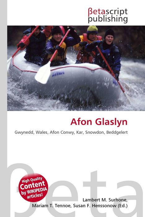 "Afon Glaslyn" in Rot, darunter Ortsnamen. Oben "Betascript Publishing" und "High Quality Content by Wikipedia articles!" Links neben wildem Rafting.