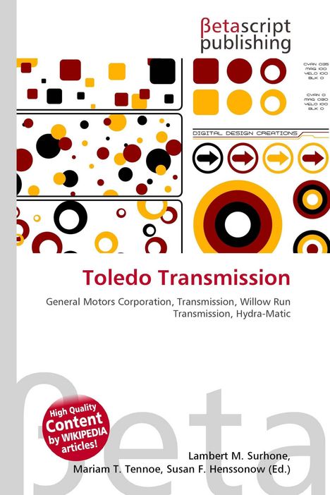 "Toledo Transmission" in roter Schrift. Kreise und Quadrate in Rot, Schwarz, Gelb. Label: "High Quality Content by WIKIPEDIA articles!".