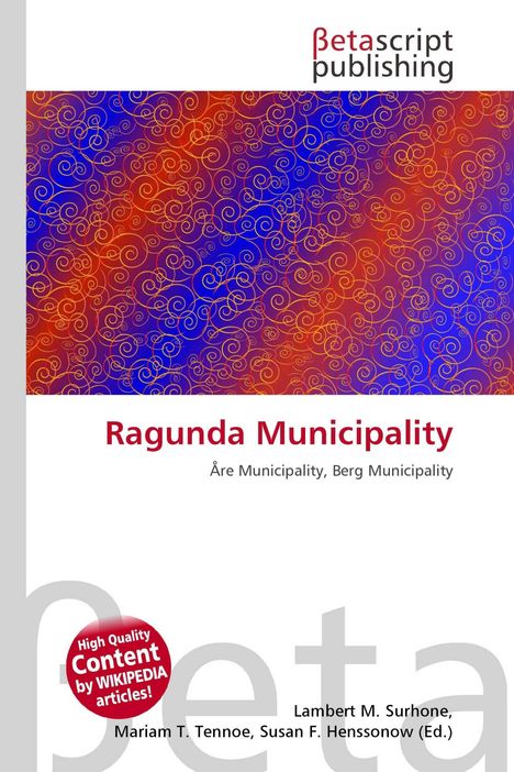 "Ragunda Municipality" in Rot. Bunte, wirbelnde Muster. Titel und Autoren unten: Lambert M. Surhone et al.